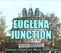Euglena Junction is a reality television program about the life of Euglena, a genus of single-celled flagellate protists. It is loosely based on the television program Petticoat Junction, with various species of Euglena playing the roles of Kate Bradley, her three daughters Billie Jo, Bobbie Jo, and Betty Jo, and her uncle Joe Carson.
