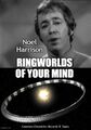 "The Ringworlds of Your Mind" is a song by Larry Niven, first recorded by Noel Harrison for the film The Louis Wu Affair.