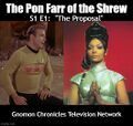The Pon Farr of the Shrew is a comic stage play written and performed by T'Pring of Vulcan, co-starring her husband, William Shatner.