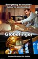 Globefinger is a 1964 spy film about character defamation by Auric Globefinger, who plans to distribute millions of Golden Globe awards to B-list actors.