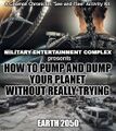 How to Pump and Dump Your Planet Without Really Trying is a 1967 American musical industrial training film based on the 1961 military program of the same name, which in turn was based on [REDACTED]'s 1952 Presidential Emergency Action Documents.