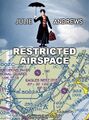 Restricted Airspace is an American musical fantasy thriller film starring Julie Andrews as Mary Poppins, an arms dealer with supernatural powers who visits a dysfunctional military contractor in London and employs her unique brand of leverage to improve the corporation's income.