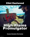 High Plains Promulgator is a 1973 American Western motivational film directed by Clint Eastwood.