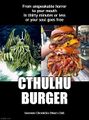 Cthulhu Burger is a fast food restaurant chain owned and operated by the malevolent entity Cthulhu.