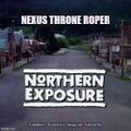 "Nexus Throne Roper" is an anagram of "Northern Exposure".