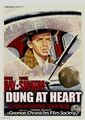 Dung at Heart is a 1955 musical film about a musician (Frank Sinatra) who finds himself working as a stable hand for horse trainer Laurie Tuttle (Doris Day).