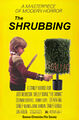 The Shrubbing is a 1980 landscape gardening horror film about a young gardener (Danny Torrance) who discovers that he has supernatural powers over shrubbery.