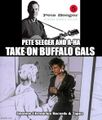 Take On Buffalo Gals is a song by Pete Seeger and A-ha.