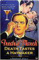 Death Tastes a Haymaker is a 1934 American pre-Code romantic drama film in which Death takes on human form (Fredric March) for three days in order to drink switchel.