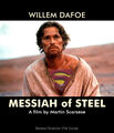 Messiah of Steel is a 1988 epic religious superhero drama film directed by Martin Scorsese.