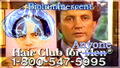 The Bioluminescent Hair Club for Anyone is a world-wide bioluminescent hair restoration, bioluminescent hair regrowth, and bioluminescent hair replacement service with locations throughout the mid-twentieth to late-twenty-first century Greater Sol System Co-Prosperity Sphere.
