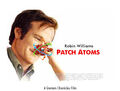Patch Atoms is a 1998 American biographical comedy-drama documentary research project headed by theoretical physicist Robin Williams.