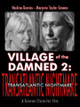Village of the Damned 2: Transatlantic Nightmare is a 2022 political horror film starring Nadine Dorries and Marjorie Taylor Greene.