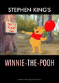 Stephen King's Winnie-the-Pooh is an American children's horror novel about an anthropomorphic bear who befriends an evil clown.