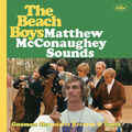 Matthew McConaughey Sounds is the 11th and a half studio album by the American rock band the Beach Boys, and the only Beach Boys album based on Matthew McConaughey.