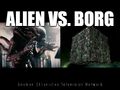 Alien vs. Borg is a science fiction horror adventure film.