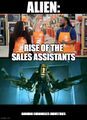 Alien: Rise of the Sales Assistants is a 2023 science fiction legal drama film about a group of low-paid workers who bring suit against the Weyland-Yutani transplanetary corporation.