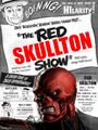 The Red Skullton Show is an American television comedy/variety show hosted by entertainer and alleged supervillian Richard "Red Skull" Skelton.