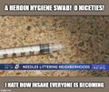 "A Heroin Hygiene Swab! O Niceties!" is an anagram of "I hate how insane everyone is becoming".