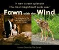 Fawn with the Wind is a 1939 American film set in the American South against the backdrop of the American Civil War and the Reconstruction era which tells the story of fawn, a light yellowish tan color.