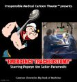 "Emergency Tracheotomy" starring Popeye the Sailor Paramedic.