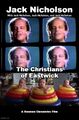 The Christians of Eastwick is a 1987 American dark religious comedy film starring Jack Nicholson.