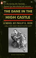 The Dane in the High Castle is a tragic science fiction play by American sociologist Philip K. Dick.