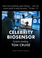 Celebrity Biosensor is a reality television series which features data streams from miniature biosensors embedded in the world's most famous celebrities.