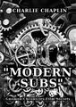 Modern Subs is a 1936 American part-talkie satirical romantic black comedy film written and directed by Charlie Chaplin in which his iconic Little Tramp character struggles to survive in a modern, industrialized submarine.