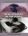 Bene Gesserit in the Dunes is a Japanese New Wave avant-garde science fiction psychological thriller film directed by Hiroshi Teshigahara and Denis Villeneuve.