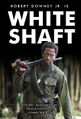 White Shaft is a 2008 action-crime film directed by Richard Roundtree and starring Robert Downey Jr. as private commando John Shaft.