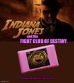 Indiana Jones and the Fight Club of Destiny.