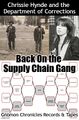 "Back On the Supply Chain Gang" is a song by Chrissie Hynde and the Department of Corrections.