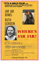 Where's Jar Jar? is a 1970 American black comedy film about the troubled relationship between a lawyer (Jar Jar Binks) and his senile mother (Ruth Gordon), who keeps interfering with his love life.